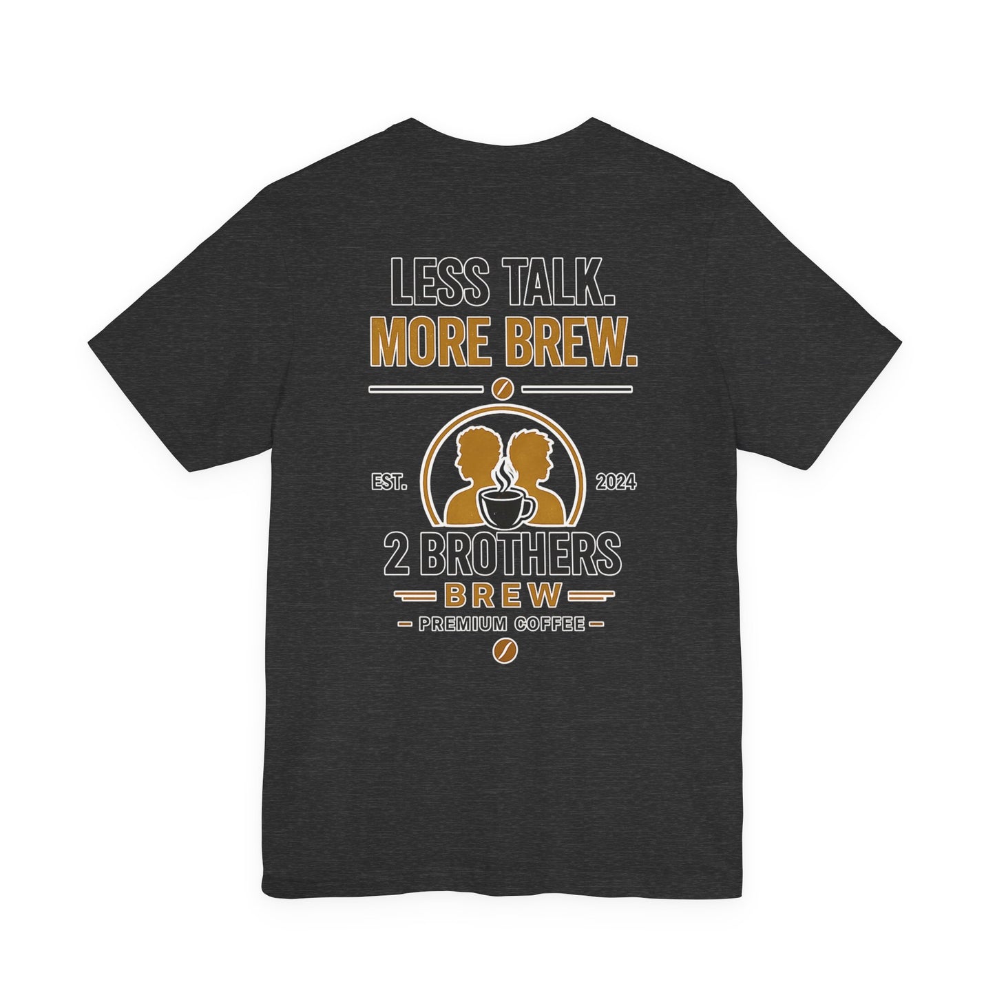 Coffee Tee — "Less Talk, More Brew" 2 Brothers Brew Graphic T-Shirt