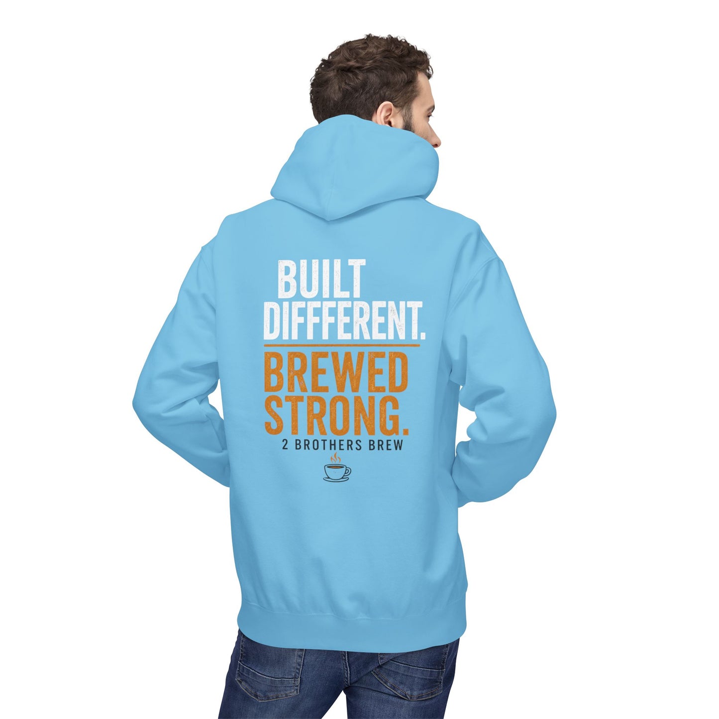 Brewed Strong Hoodie — “Built Different. Brewed Strong.” Coffee Shop Logo Pullover