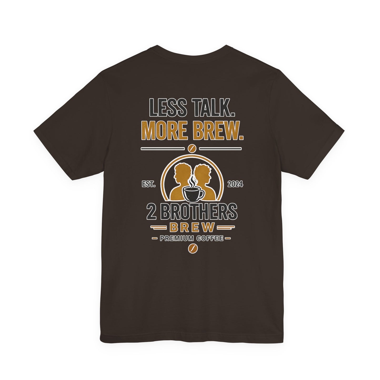 Coffee Tee — "Less Talk, More Brew" 2 Brothers Brew Graphic T-Shirt