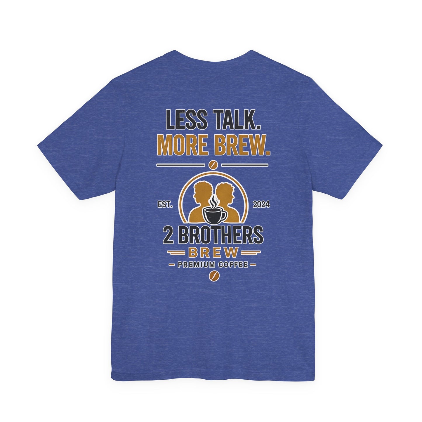 Coffee Tee — "Less Talk, More Brew" 2 Brothers Brew Graphic T-Shirt